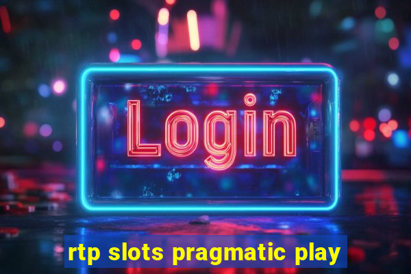 rtp slots pragmatic play